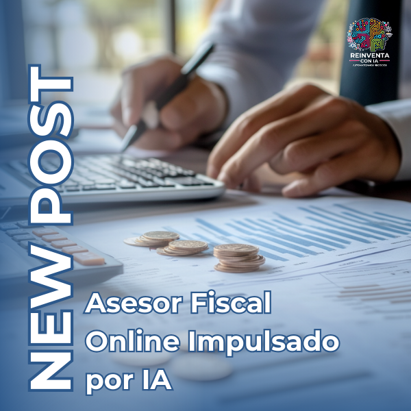 Revoluciona tu Pyme: Descubre el Asesor Fiscal Online Impulsado por IA que Simplificará tu Gestión Financiera