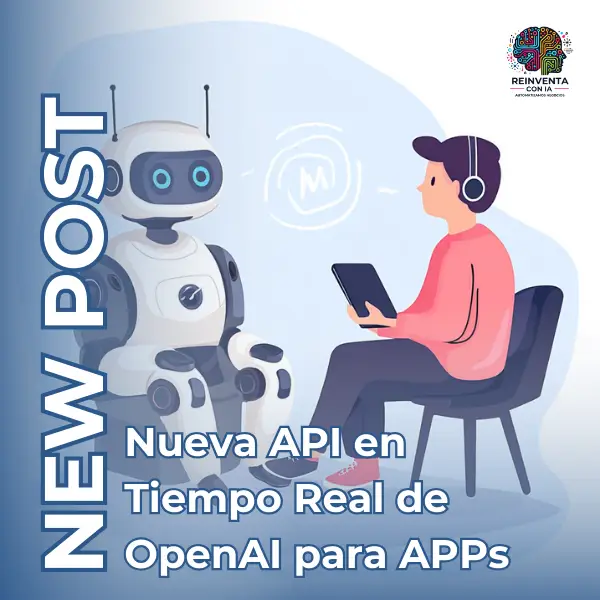 Nueva API en Tiempo Real de OpenAI que Transformará tus Aplicaciones