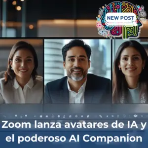 Zoom lanza avatares de IA y el poderoso AI Companion 2.0