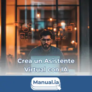 Impulsa tu Negocio: Crea un Asistente Virtual con IA y Transforma tu Productividad.