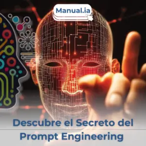 Descubre el Secreto del Prompt Engineering