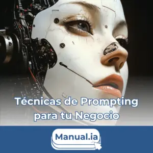 7 Técnicas de Prompting que Transformarán tu Negocio