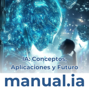 IA: Conceptos, Aplicaciones y Futuro