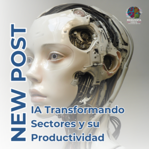 El Futuro de la Inteligencia Artificial: Transformando Sectores y Revolucionando la Productividad